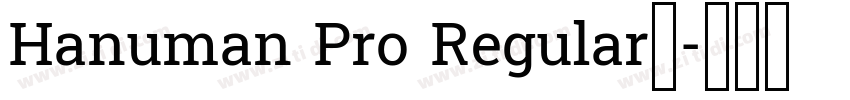Hanuman Pro Regular字字体转换
